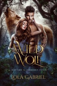 wild wolf, lola gabriel