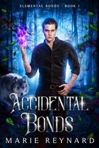 accidental bonds, marie reynard