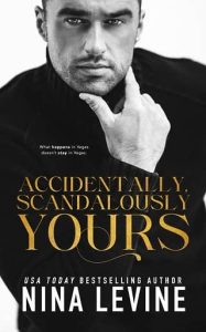 accidentally scandalously yours, nina levine