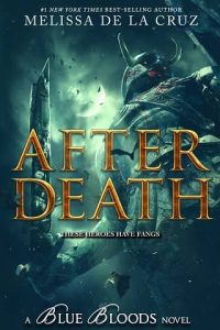 after death, melissa de la cruz