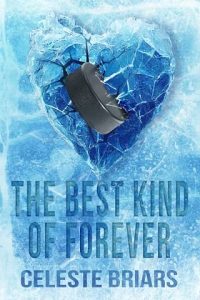best kind forever, celeste briars