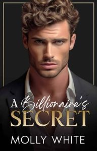 billionaire's secret, molly white