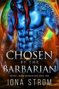 chosen barbarian, iona strom
