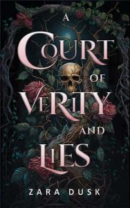 court verity lies, zara dusk