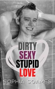 dirty sexy, sophia soames