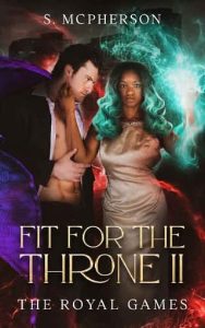 fit for throne, s mcpherson