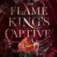 flame king's captive chloe chastaine