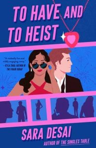 have heist, sara desai