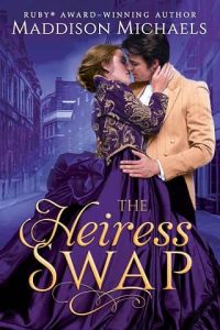 heiress swap, maddison michaels