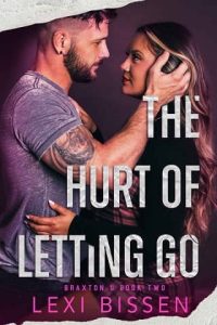 hurt letting go, lexi bissen