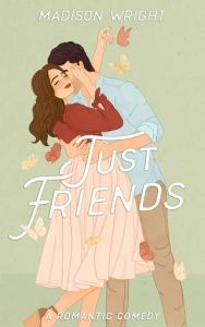 just friends, madison wright