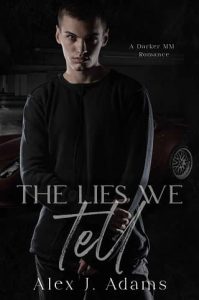 lies we tell, alex j adams