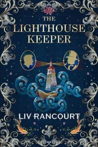 lighthouse keeper, liv rancourt