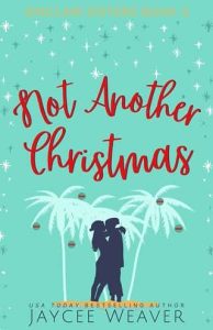 not another christmas, jaycee weaver