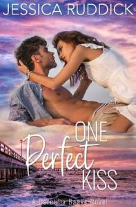 one perfect kiss, jessica ruddick