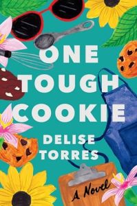 one tough cookie, delise torres