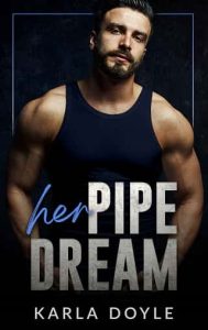 pipe dream, karla doyle