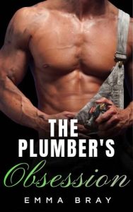 plumber's obsession, emma bray