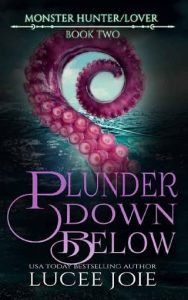 plunder down below, lucee joie