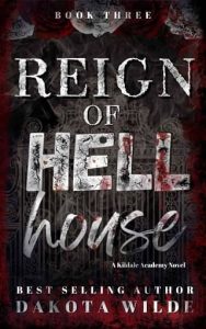reign hell house, dakota wilde