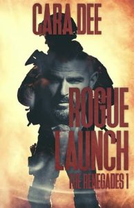 rogue launch, cara dee