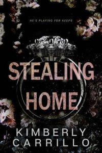 stealing home, kimberly carrillo