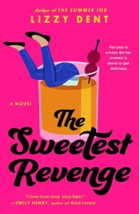sweetest revenge, lizzy dent