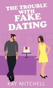 trouble with dating, kay mitchell