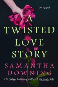 twisted love, samantha downing