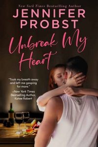 unbreak my heart, jennifer probst