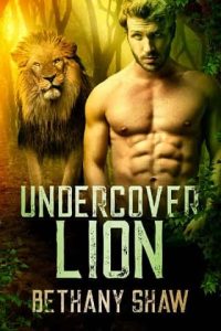 undercover lion, bethany shaw