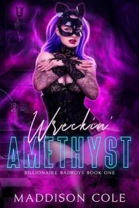 wrecking amethyst, maddison cole