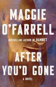 after you'd gone, maggie o'farrell