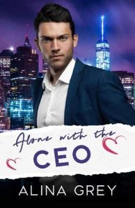 alone with ceo, alina grey
