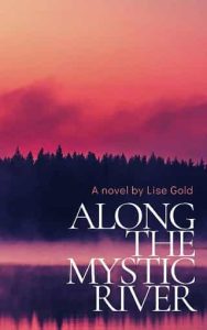 along mystic river, lise gold