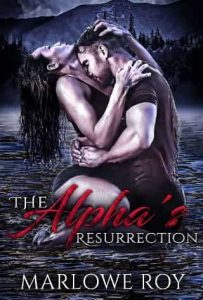 alpha's resurrection, marlowe roy