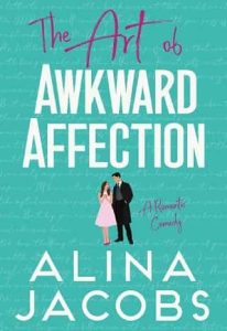 awkward affection, alina jacobs