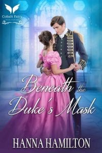 beneath duke's mask, hanna hamilton