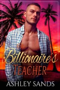 billionaire's teacher, ashley sands