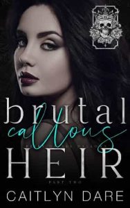 brutal callous heir, caitlyn dare