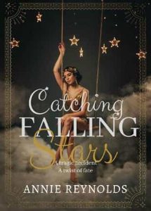 catching falling stars, annie reynolds