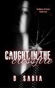 caught crossfire, dani sabia