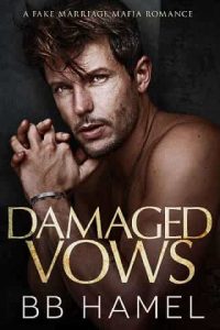 damaged vows, bb hamel