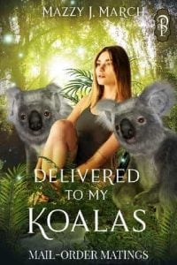 delivered koalas, mazzy j march