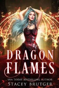 dragon flames, stacey brutger