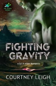 fighting gravity, courtney leigh