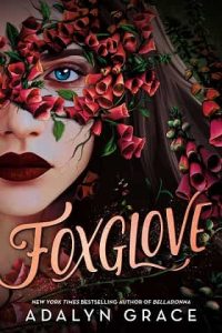 foxglove, adalyn grace