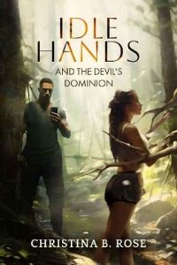 idle hands, christina b rose