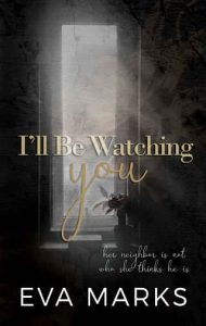 i'll be watching, eva marks