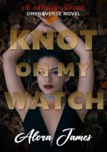 knot my watch, alora james